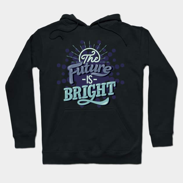 The Future Is Bright Hoodie by kimmieshops